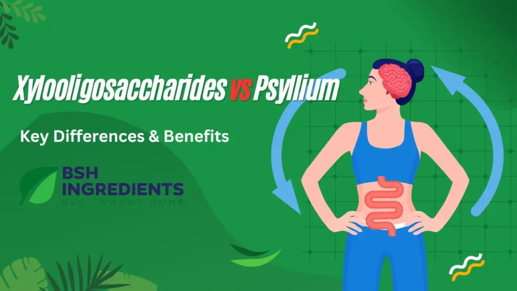 Xylooligosaccharides vs Psyllium